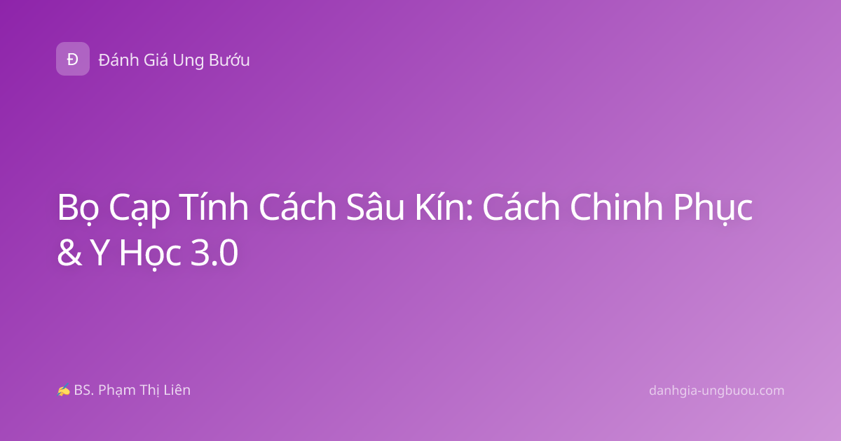 Bọ Cạp Tính Cách Sâu Kín: Cách Chinh Phục & Y Học 3.0