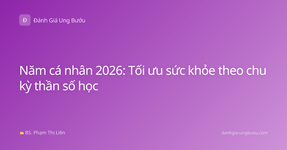 Năm cá nhân 2026: Tối ưu sức khỏe theo chu kỳ thần số học
