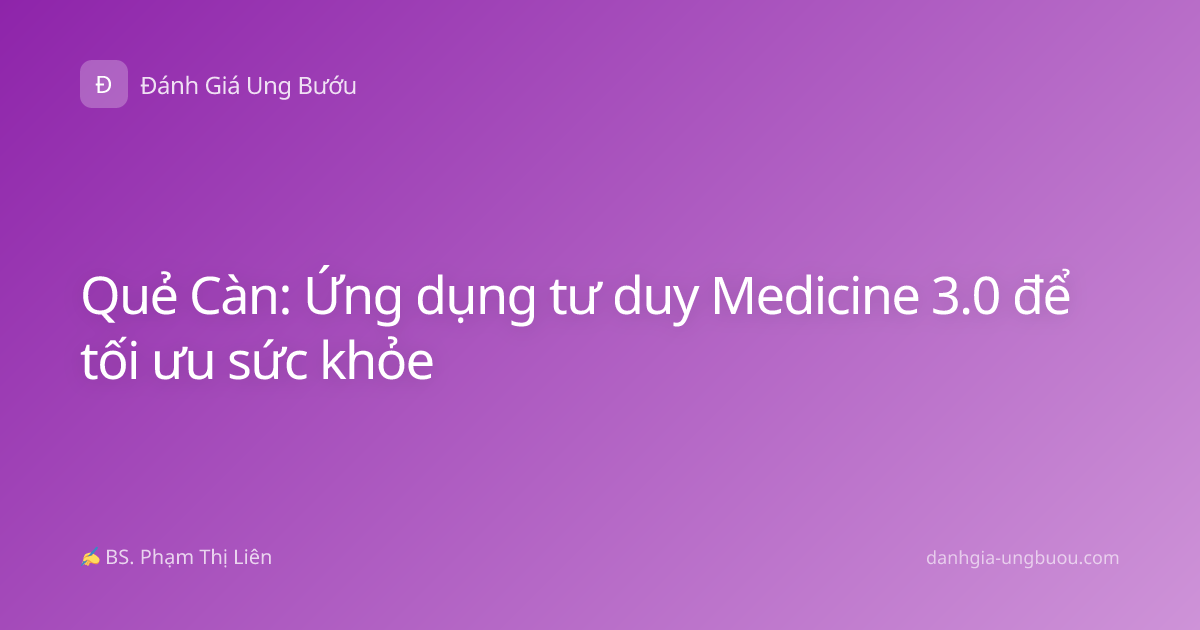 Quẻ Càn: Ứng dụng tư duy Medicine 3.0 để tối ưu sức khỏe